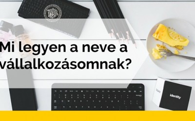 Hogyan válassz nevet a vállalkozásodnak